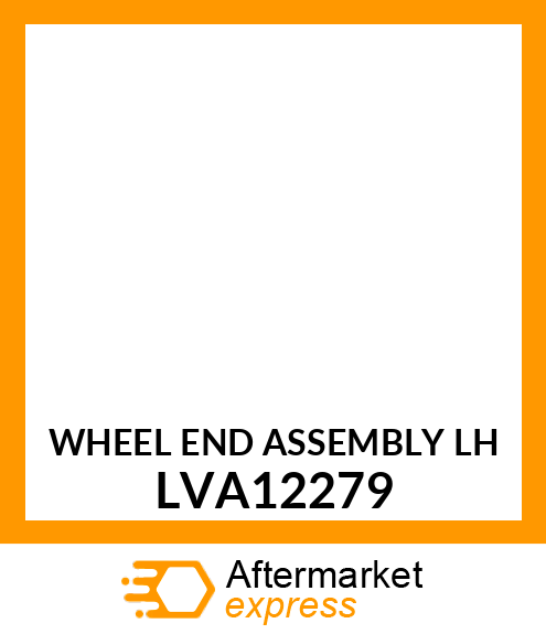 WHEEL END ASSEMBLY LH LVA12279