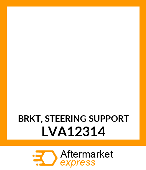 BRKT, STEERING SUPPORT LVA12314
