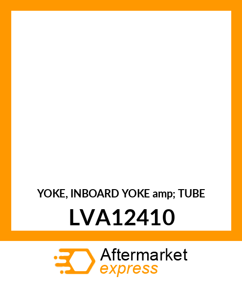 YOKE, INBOARD YOKE amp; TUBE LVA12410