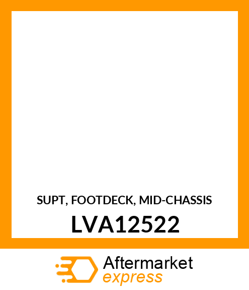 SUPT, FOOTDECK, MID LVA12522