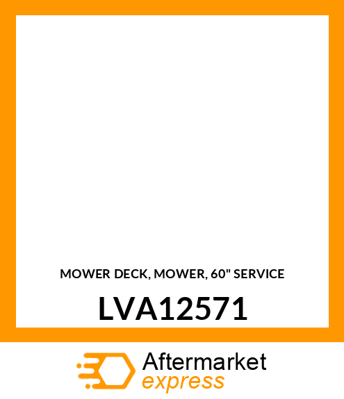 MOWER DECK, MOWER, 60" SERVICE LVA12571