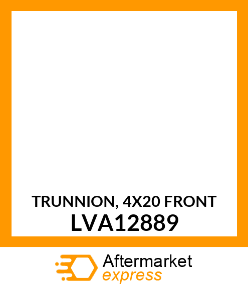 TRUNNION, 4X20 FRONT LVA12889