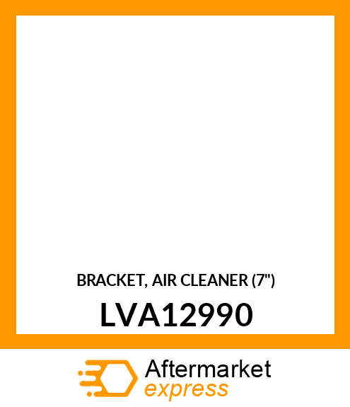 BRACKET, AIR CLEANER (7") LVA12990