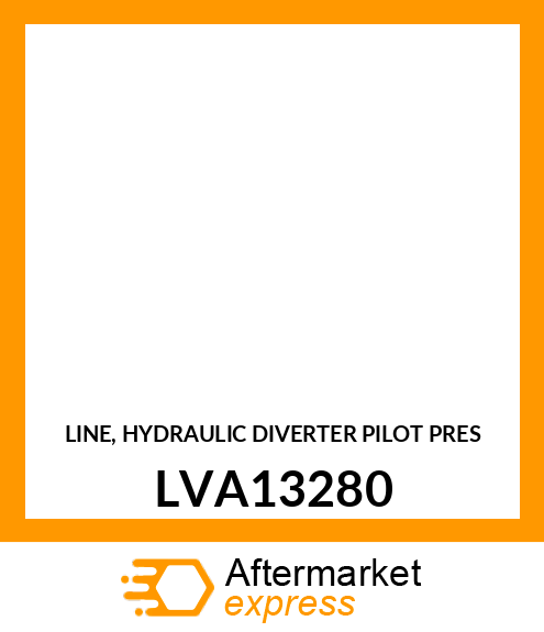 LINE, HYDRAULIC DIVERTER PILOT PRES LVA13280