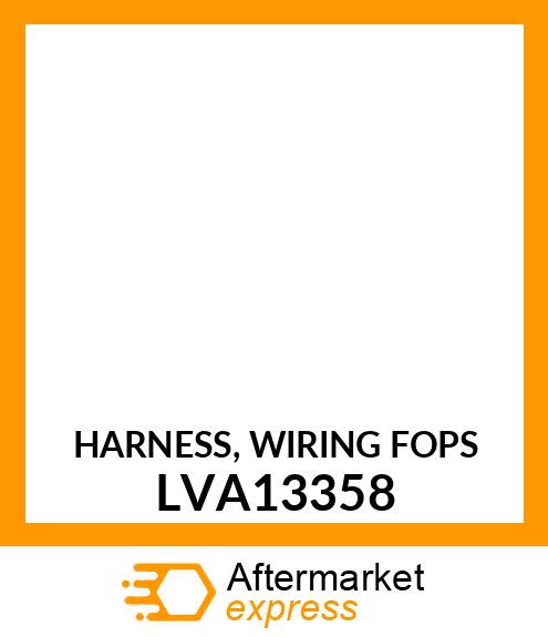 HARNESS, WIRING FOPS LVA13358