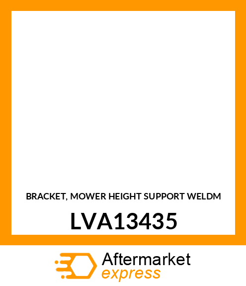 BRACKET, MOWER HEIGHT SUPPORT WELDM LVA13435