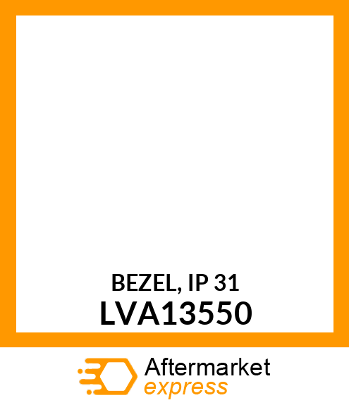 BEZEL, IP 31 LVA13550