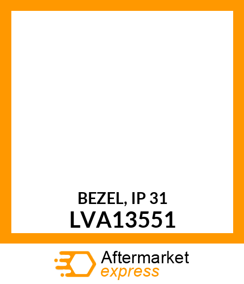 BEZEL, IP 31 LVA13551
