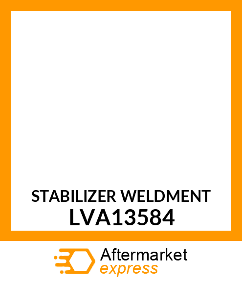 STABILIZER WELDMENT LVA13584