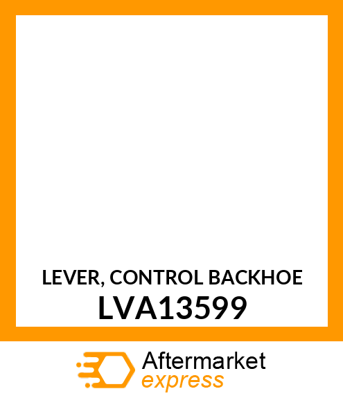 LEVER, CONTROL BACKHOE LVA13599