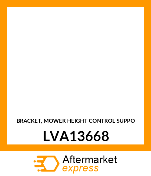 BRACKET, MOWER HEIGHT CONTROL SUPPO LVA13668