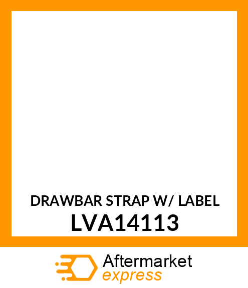 DRAWBAR STRAP W/ LABEL LVA14113