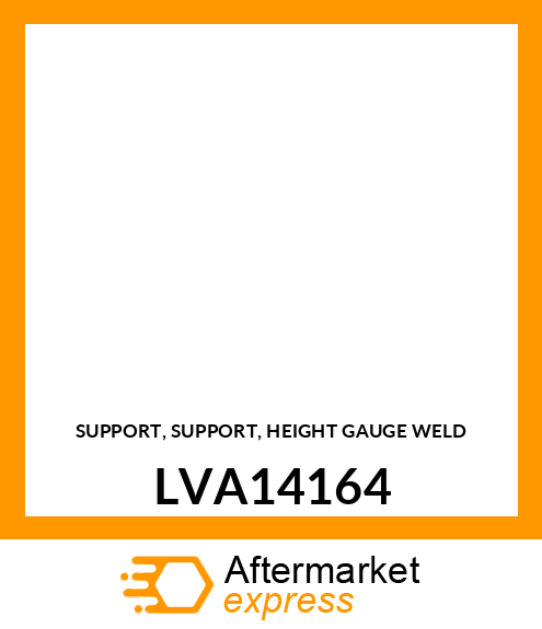 SUPPORT, SUPPORT, HEIGHT GAUGE WELD LVA14164