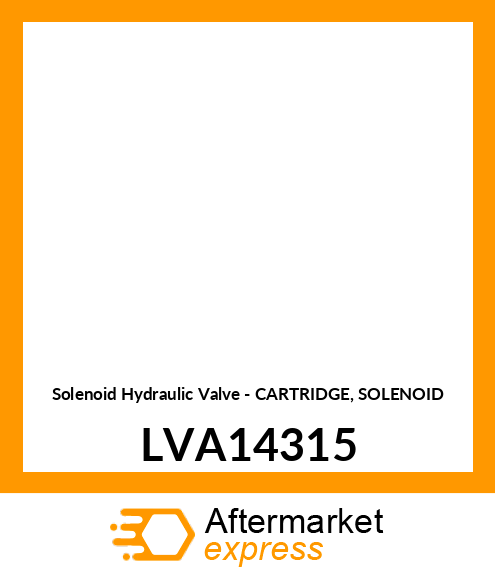 Solenoid Hydraulic Valve - CARTRIDGE, SOLENOID LVA14315