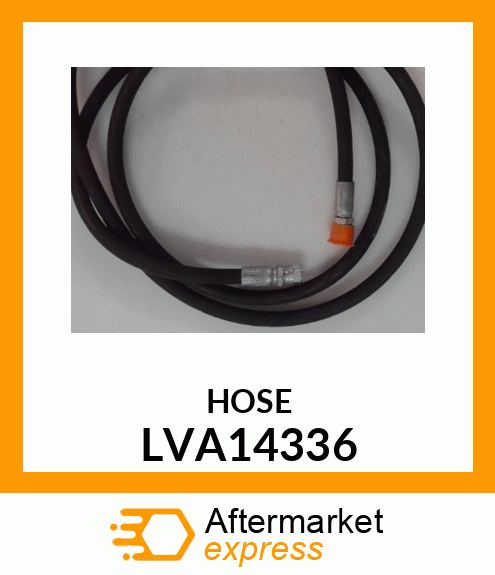 HYDRAULIC HOSE, HYDRAULIC HOSE, IND LVA14336