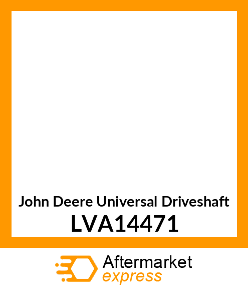 UNIVERSAL DRIVESHAFT, SHAFT, FRONT LVA14471