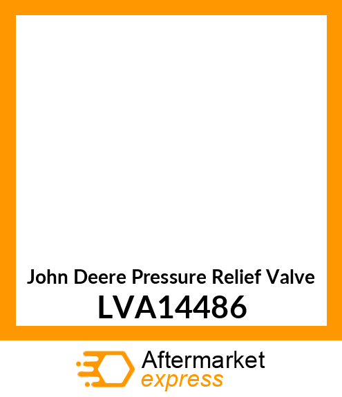 VALVE, RELIEF (2150 PSI) LVA14486