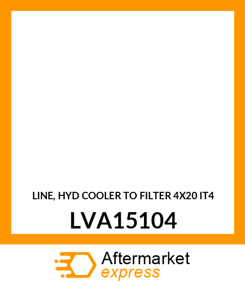 LINE, HYD COOLER TO FILTER 4X20 IT4 LVA15104