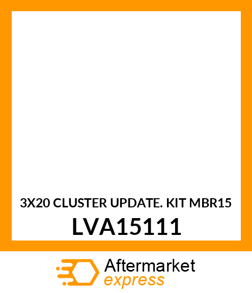 3X20 CLUSTER UPDATE KIT MBR15 LVA15111