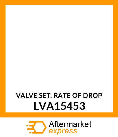 VALVE SET, RATE OF DROP LVA15453