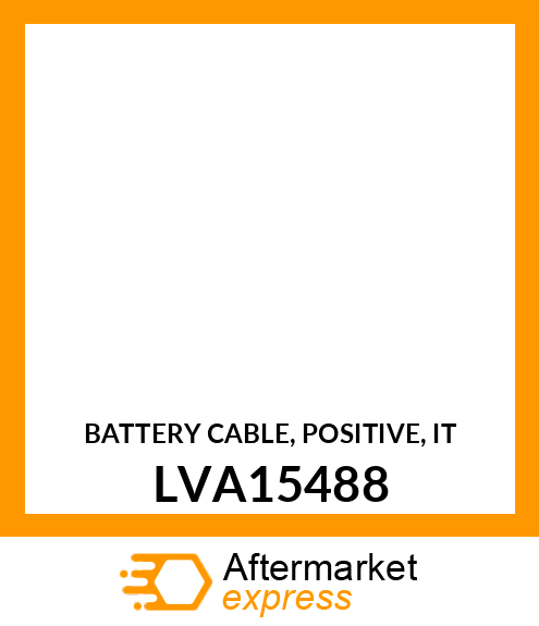 BATTERY CABLE, POSITIVE, IT LVA15488