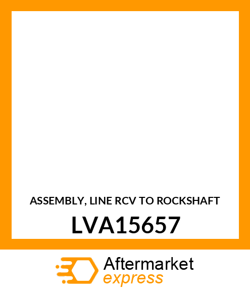 ASSEMBLY, LINE RCV TO ROCKSHAFT LVA15657
