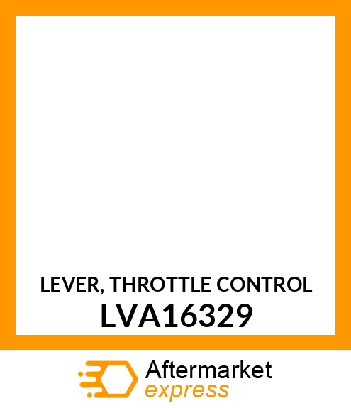 LEVER, THROTTLE CONTROL LVA16329