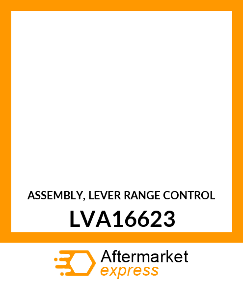 ASSEMBLY, LEVER RANGE CONTROL LVA16623