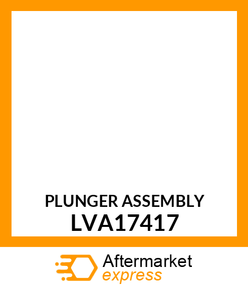 PLUNGER ASSEMBLY LVA17417