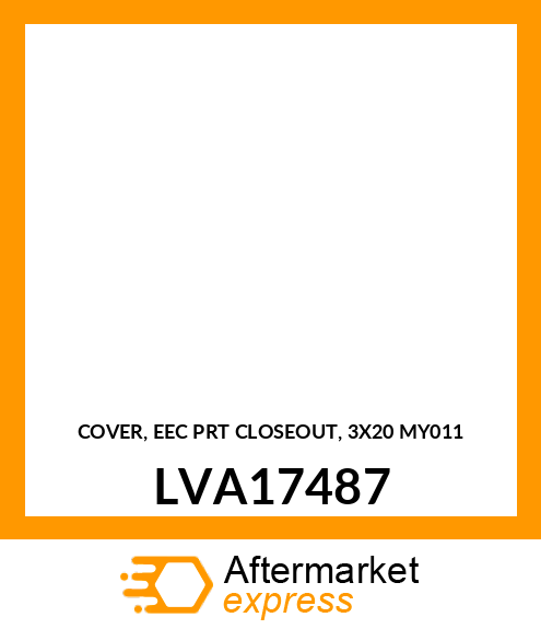 COVER, COVER, EEC PRT CLOSEOUT, 3X2 LVA17487