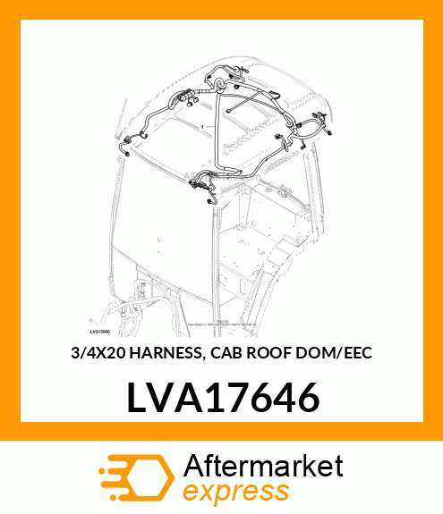 WIRING HARNESS, 3/4X20 HARNESS, CAB LVA17646