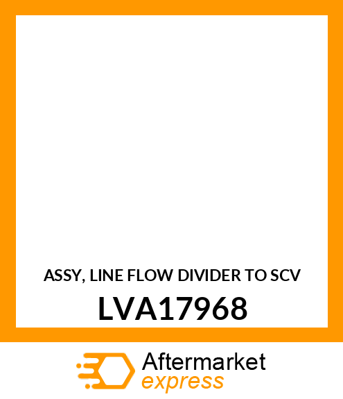 ASSY, LINE FLOW DIVIDER TO SCV LVA17968