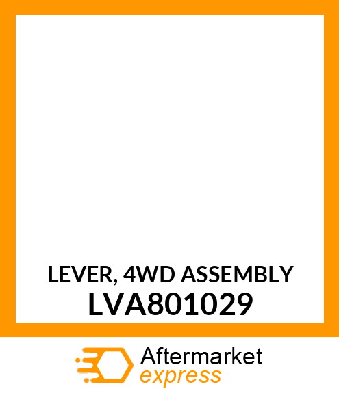 LEVER, 4WD ASSEMBLY LVA801029