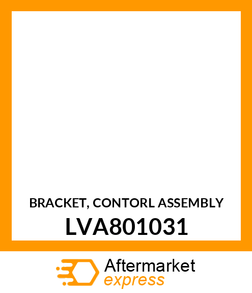 BRACKET, CONTORL ASSEMBLY LVA801031