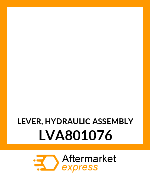 LEVER, HYDRAULIC ASSEMBLY LVA801076