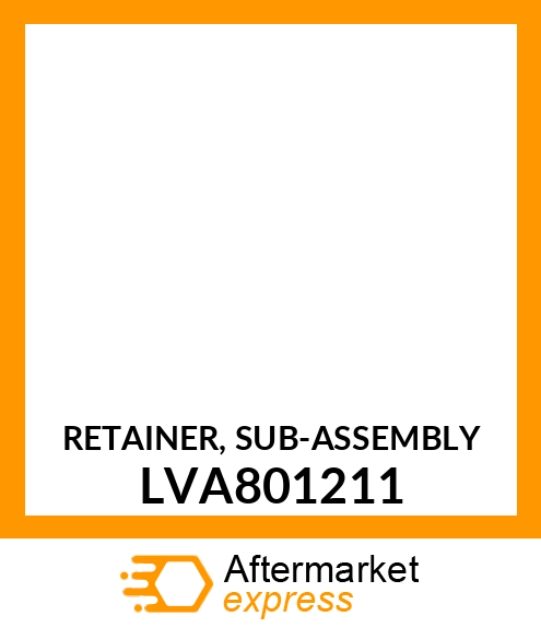 RETAINER, SUB LVA801211