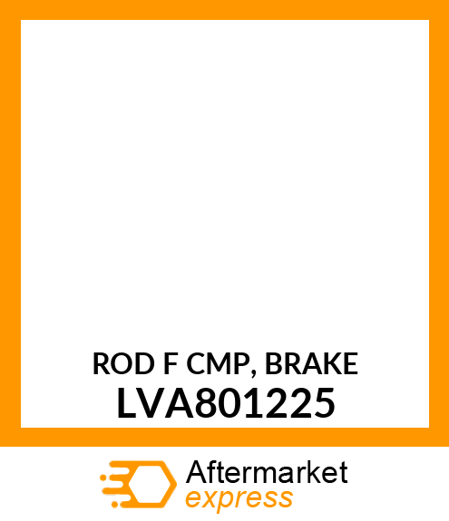 ROD F CMP, BRAKE LVA801225