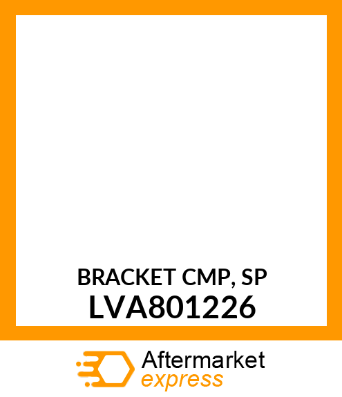 BRACKET CMP, SP LVA801226