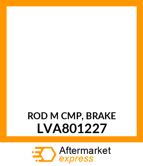 ROD M CMP, BRAKE LVA801227