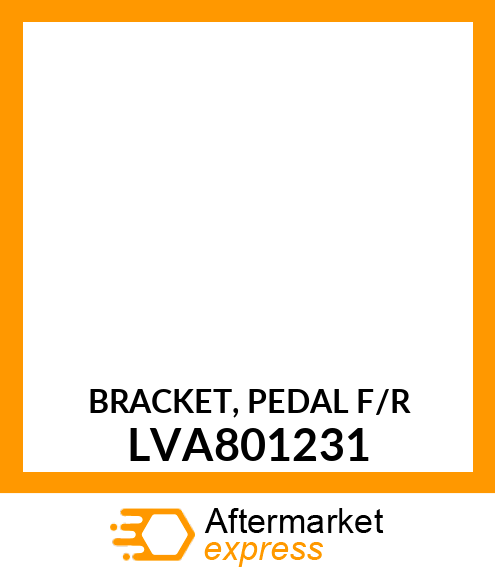 BRACKET, PEDAL F/R LVA801231