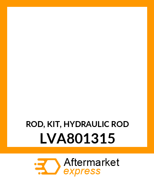 ROD, KIT, HYDRAULIC ROD LVA801315