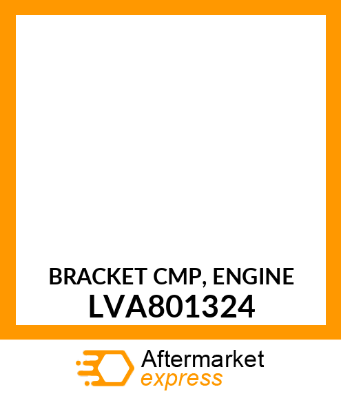 BRACKET CMP, ENGINE LVA801324