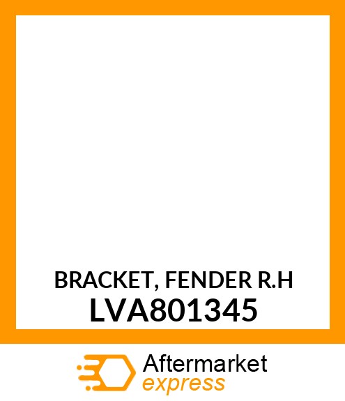 BRACKET, FENDER R.H LVA801345