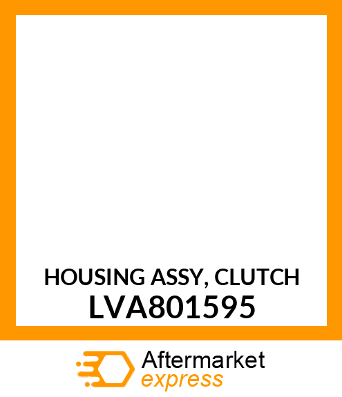 HOUSING ASSY, CLUTCH LVA801595