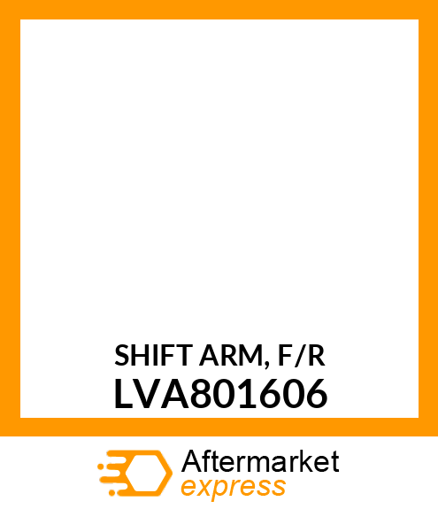 SHIFT ARM, F/R LVA801606