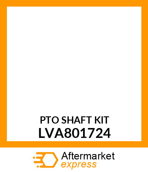 SHAFT KIT, PTO SHAFT KIT LVA801724