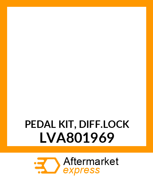 PEDAL KIT, DIFF.LOCK LVA801969