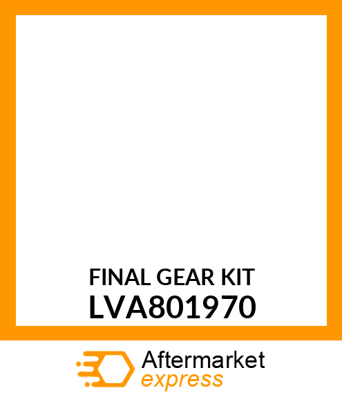 FINAL GEAR KIT LVA801970