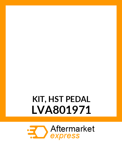 PEDAL KIT, KIT, HST PEDAL LVA801971