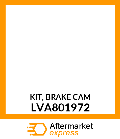 BRAKE KIT, KIT, BRAKE CAM LVA801972